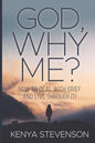 God Why Me?: How to Deal With Grief and Live Through It! - Paperback