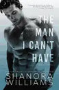 The Man I Can't Have - Paperback
