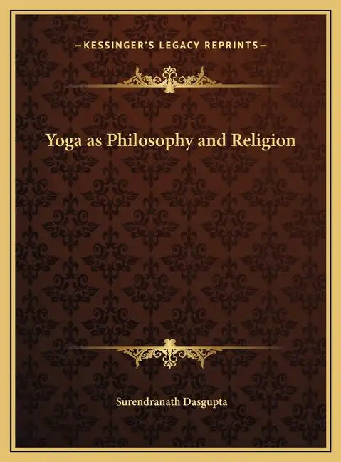 Yoga as Philosophy and Religion - Hardcover