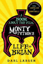 A Book about the Film Monty Python's Life of Brian: All the References from Assyrians to Zeffirelli - Hardcover