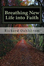 Breathing New Life into Faith: Ancient Spiritual Practices for the 21st Century - Paperback