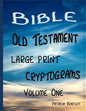 Bible Old Testament Large Print Cryptograms: Volume One - Paperback