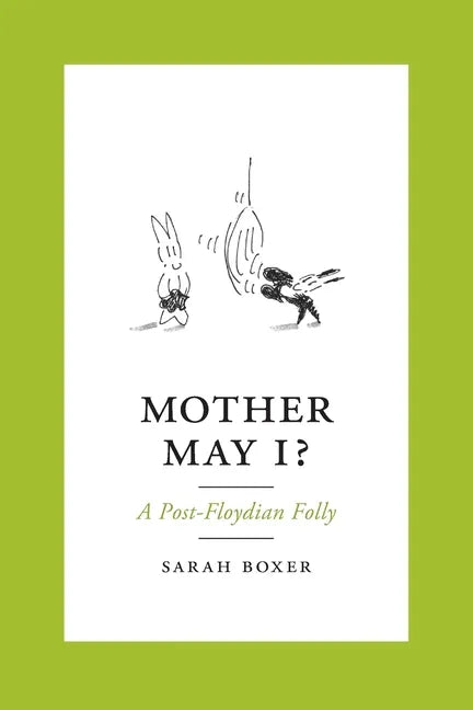 Mother May I?: A Post-Floydian Folly - Paperback