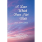 A Love Which Does Not Wait - Paperback