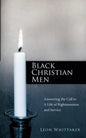 Black Christian Men: Answering the Call to a Life of Righteousness and Service - Paperback