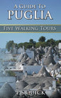 A Guide to Puglia: Five Walking Tours - Paperback