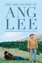 The Philosophy of Ang Lee - Hardcover
