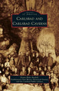 Carlsbad and Carlsbad Caverns - Hardcover