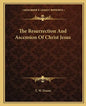 The Resurrection and Ascension of Christ Jesus - Paperback