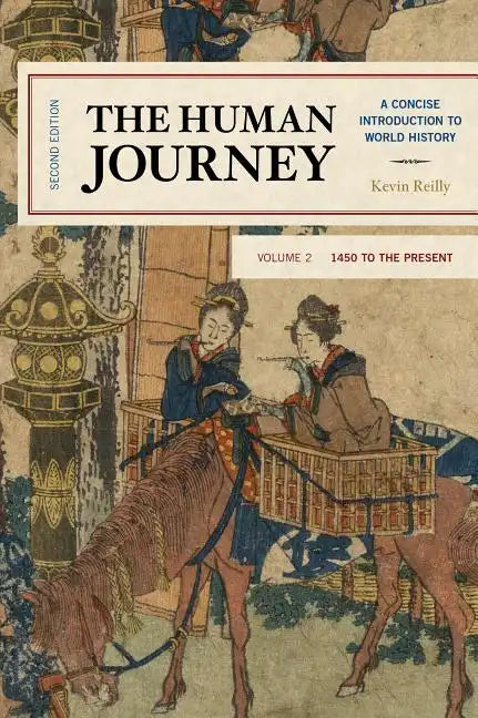 The Human Journey: A Concise Introduction to World History, 1450 to the Present - Paperback