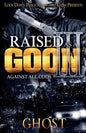 Raised as a Goon 3: Against All Odds - Paperback