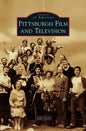 Pittsburgh Film and Television - Hardcover