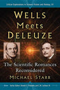 Wells Meets Deleuze: The Scientific Romances Reconsidered - Paperback