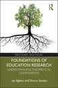Foundations of Education Research: Understanding Theoretical Components - Paperback