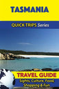 Tasmania Travel Guide (Quick Trips Series): Sights, Culture, Food, Shopping & Fun - Paperback
