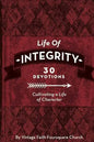 Life of Integrity: Cultivating a Life of Character - Paperback