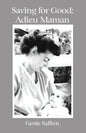 Saving for Good: Adieu Maman - Paperback