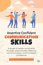 Assertive Confident Communication Skills: A guide to better social skills through assertiveness, effective communication and increased confidence - Paperback