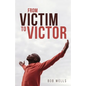 From Victim to Victor - Paperback