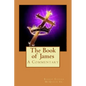The Book of James: A Commentary - Paperback