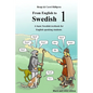 From English to Swedish 1: A basic Swedish textbook for English speaking students (black and white edition) - Paperback