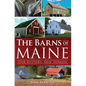 The Barns of Maine: Our History, Our Stories - Paperback