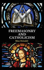 Freemasonry and Catholicism - Hardcover