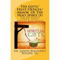 The Gifts/Fruit/Offices/Armor Of The Holy Spirit (S): The Believer's Power, Fruit, Offices And Armor - Paperback