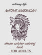 native american dream catcher coloring book for adult: Inspired By Native American Indian Cultures and Styles - Paperback