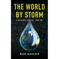 The World by Storm: A Max North Thriller Book One - Paperback