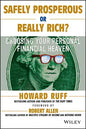 Safely Prosperous or Really Rich: Choosing Your Personal Financial Heaven - Paperback