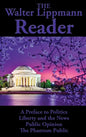 The Walter Lippmann Reader: A Preface to Politics, Liberty and the News, Public Opinion, The Phantom Public - Hardcover