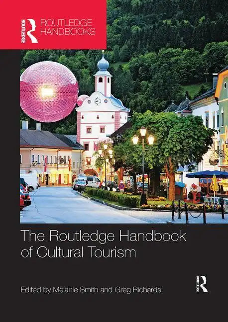 The Routledge Handbook of Cultural Tourism - Paperback