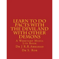 Learn to Do Pacts with the Devil and with other Demons. Get everything you want - Paperback