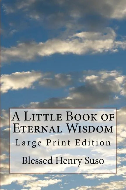 A Little Book of Eternal Wisdom: Large Print Edition - Paperback