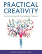Practical Creativity: Activities and Ideas for Your Language Classroom - Paperback