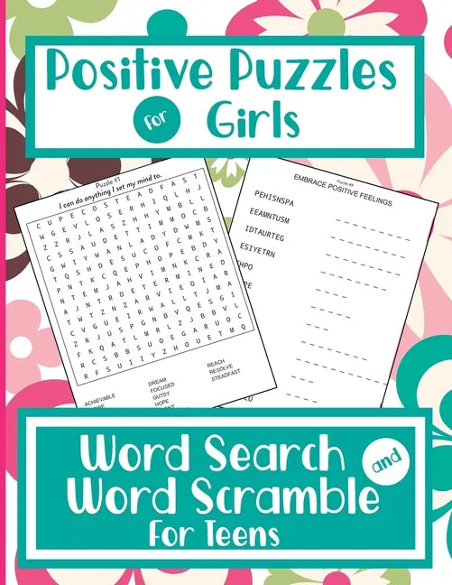 Positive Puzzles For Girls - Word Search And Word Scramble For Teens: Positive Words & Mindset Activity Book For Teenage Girls / Young Adults - Paperback