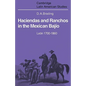 Haciendas and Ranchos in the Mexican Bajio: Leon 1700 1860 - Paperback