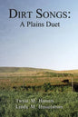 Dirt Songs: A Plains Duet - Paperback