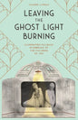 Leaving the Ghost Light Burning: Illuminating Fallback in Embrace of the Fullness of You - Paperback