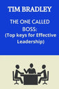 The One Called Boss: Top Keys for Effective Leadership. - Paperback