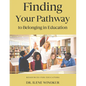 Finding Your Pathway to Belonging in Education - Paperback