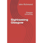 Sightseeing Glasgow: Glasgow University - Paperback