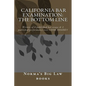 California bar Examination: The Bottom Line: Writers of 6 published bar essays & 2 published performance tests LOOK INSIDE!! - Paperback