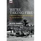 We're Taking Fire: A Reporter's View of the Vietnam War, Tet and the Fall of LBJ - Paperback