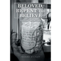 Beloved, Repent and Believe: Be Loved and Be Free - Paperback