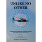 Unlike No Other: A Memoir of the Unlikely, Yet Successful Career of a United States Marine Corps Aviator - Hardcover