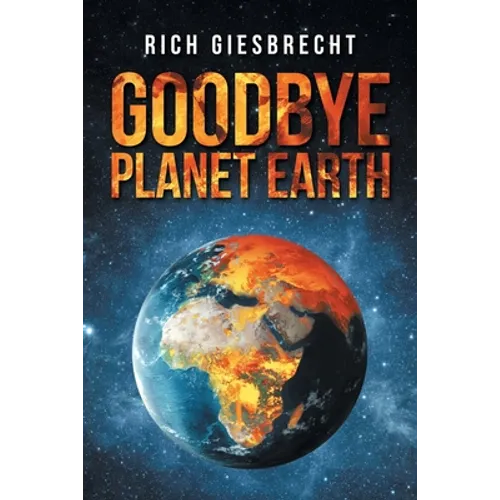 Goodbye Planet Earth - Paperback