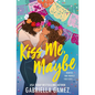 Kiss Me, Maybe - Paperback