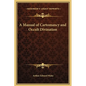 A Manual of Cartomancy and Occult Divination - Hardcover